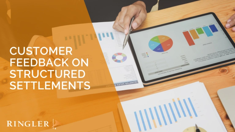 Customer Feedback on Structured Settlements