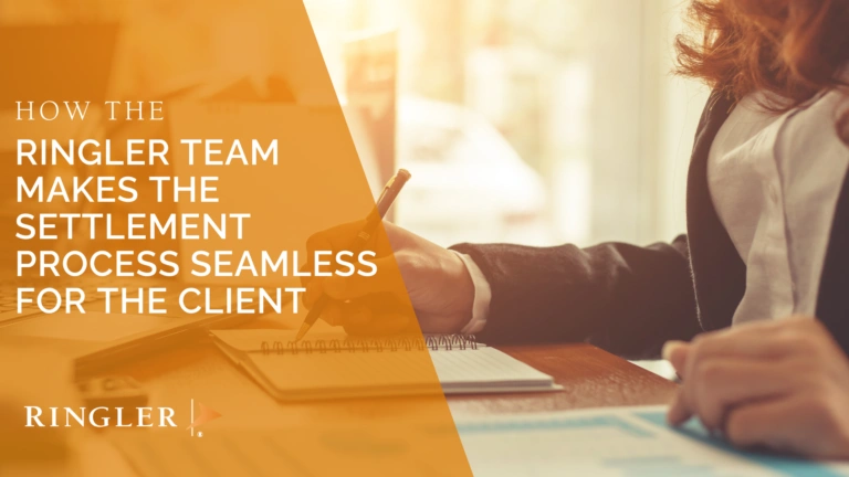 How the Ringler Team Makes the Settlement Process Seamless for the Client