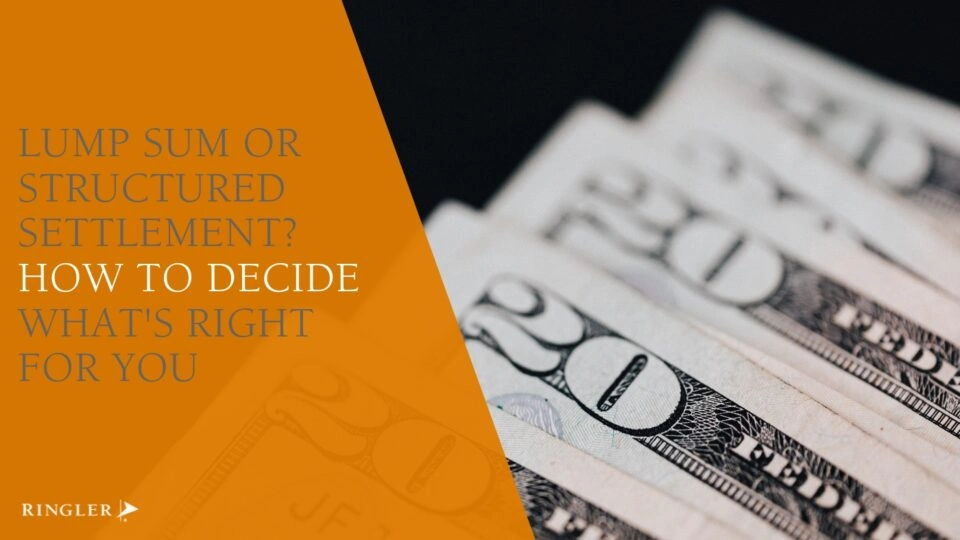 Lump Sum or Structured Settlement? How to Decide What’s Right for You