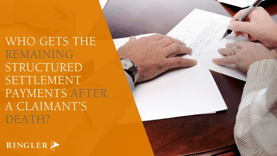 Who Gets the Remaining Structured Settlement Payments After a Claimant’s Death?